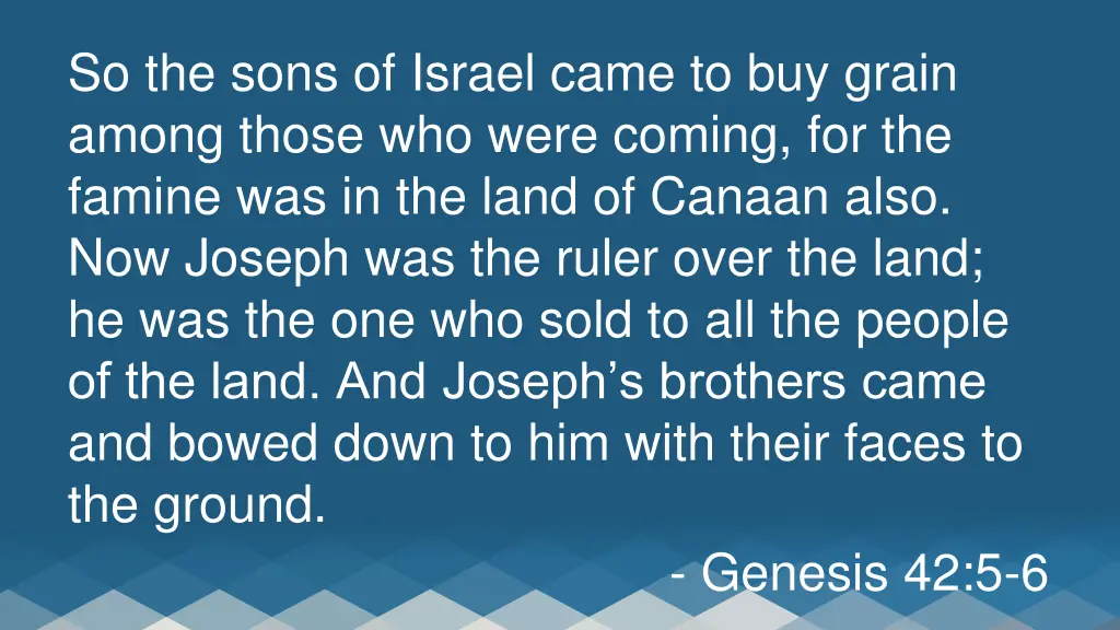 so the sons of israel came to buy grain among