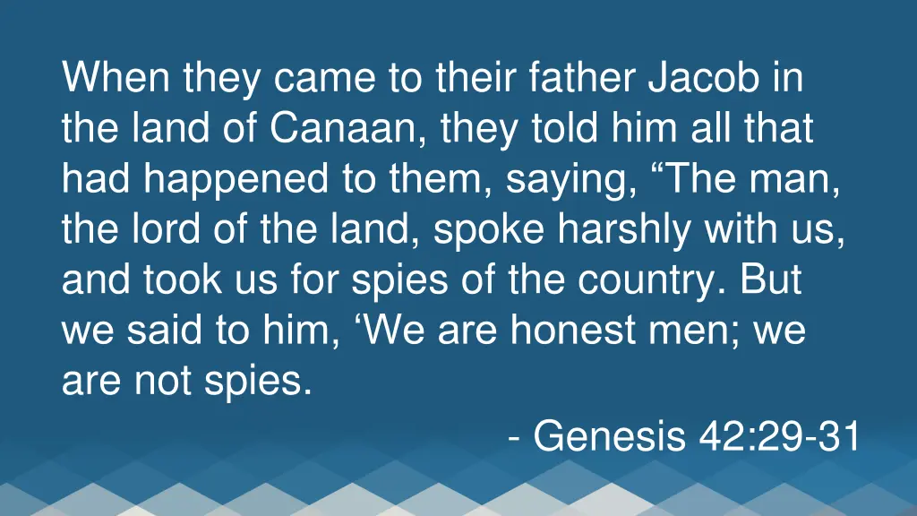 when they came to their father jacob in the land
