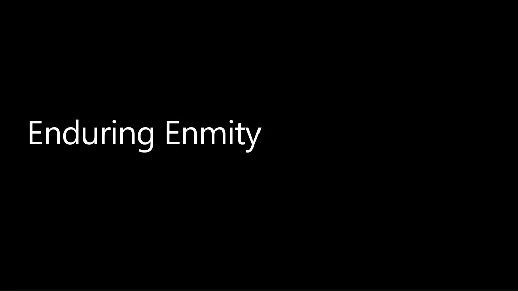 enduring enmity