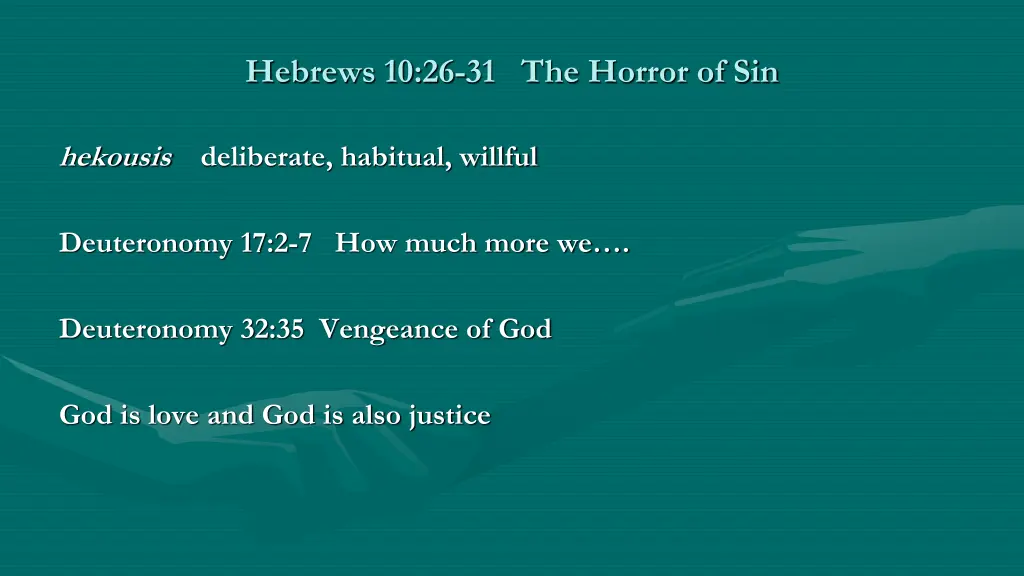 hebrews 10 26 31 the horror of sin