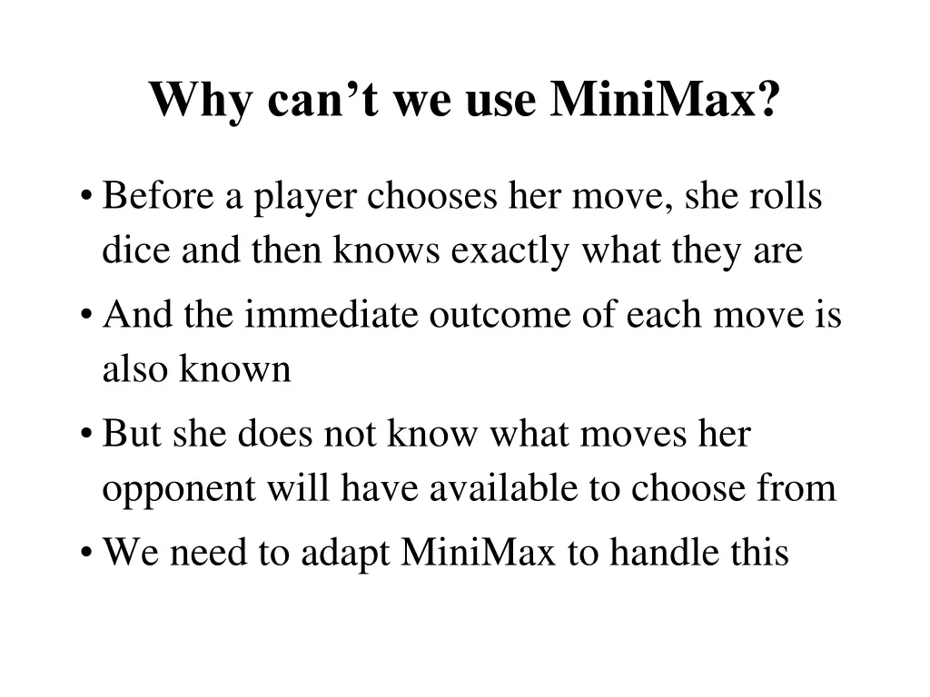 why can t we use minimax