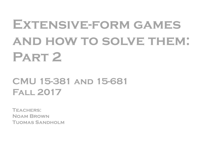 extensive form games and how to solve them part 2
