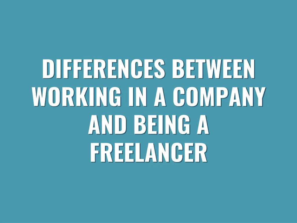 differences between working in a company