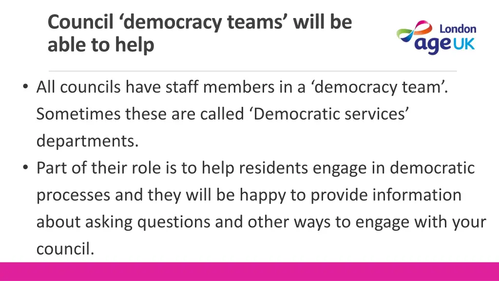 council democracy teams will be able to help