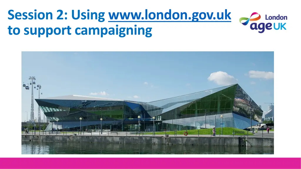 session 2 using www london gov uk to support