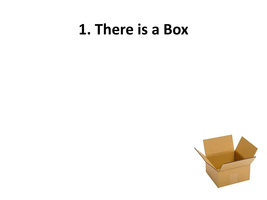 1 there is a box