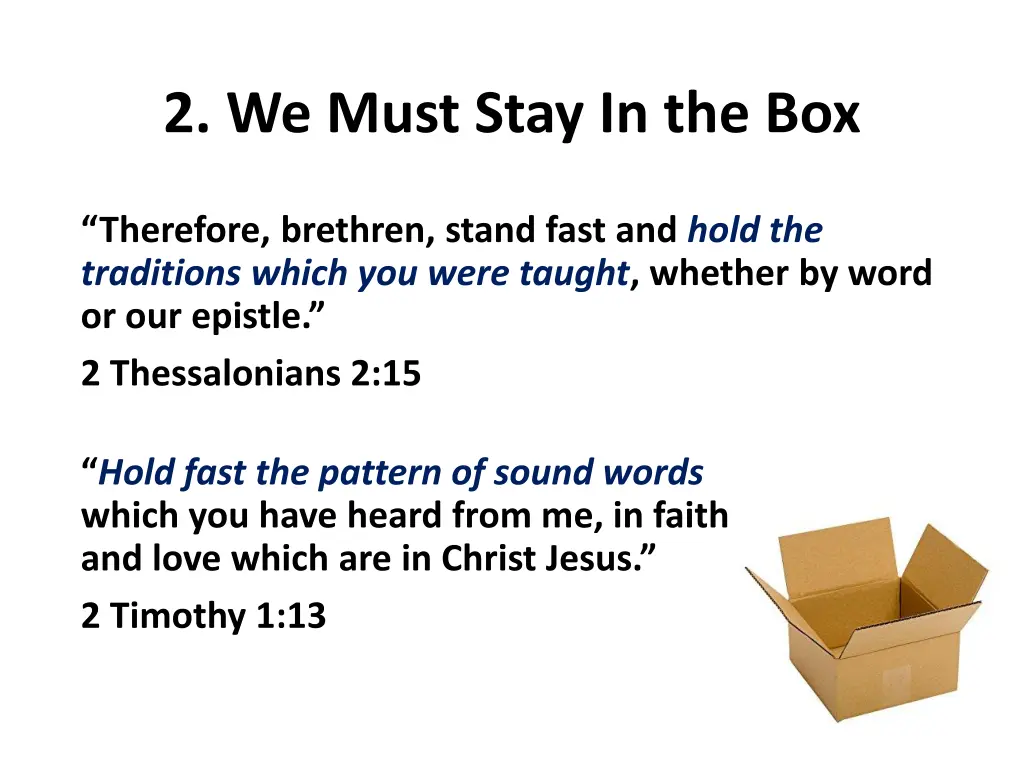 2 we must stay in the box 3