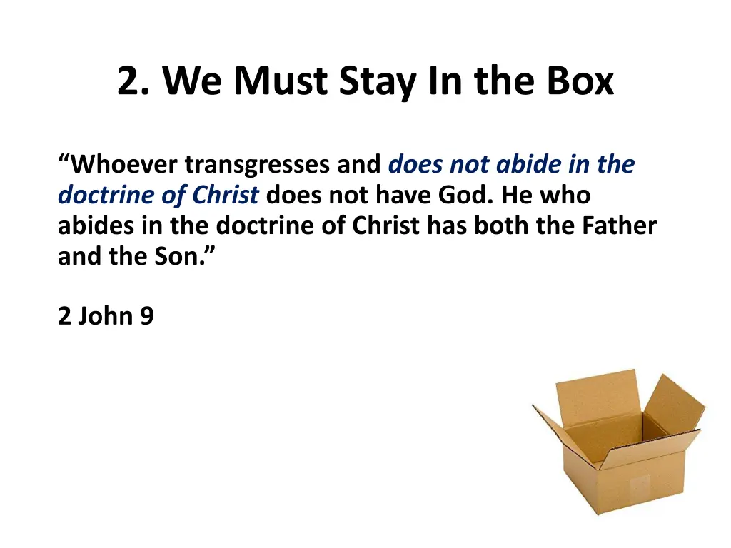 2 we must stay in the box 4