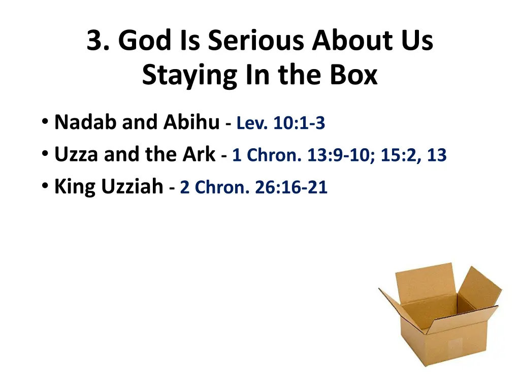 3 god is serious about us staying in the box