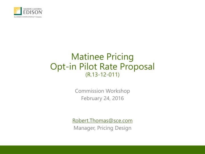 matinee pricing opt in pilot rate proposal