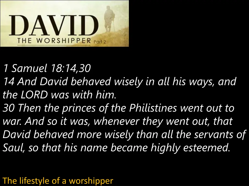1 samuel 18 14 30 14 and david behaved wisely
