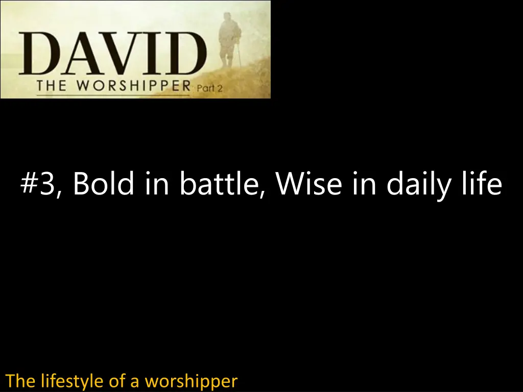 3 bold in battle wise in daily life