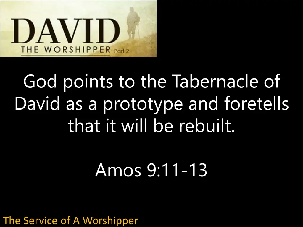 god points to the tabernacle of david