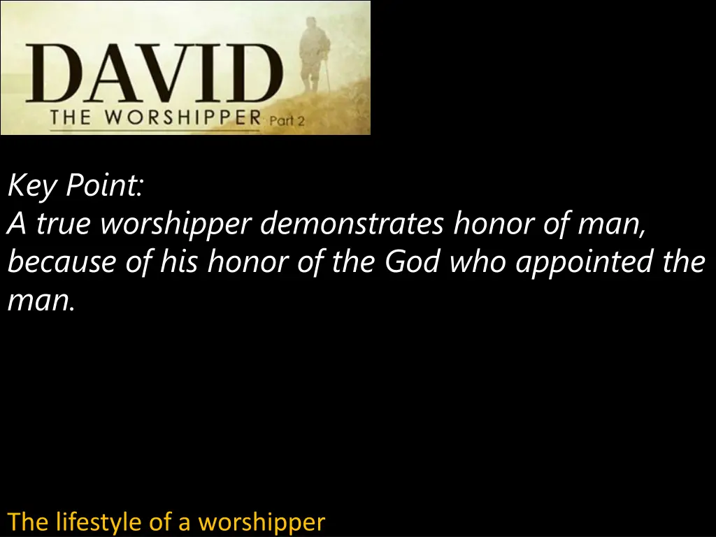 key point a true worshipper demonstrates honor
