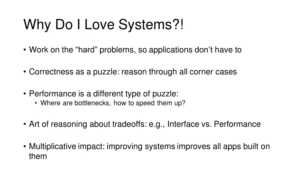 why do i love systems
