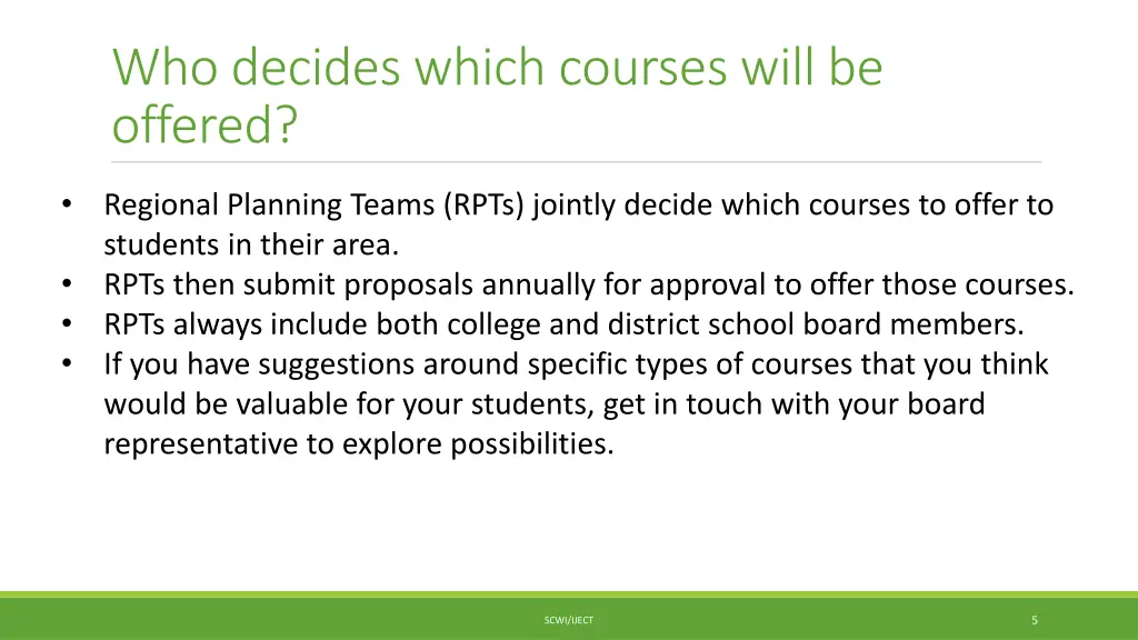 who decides which courses will be offered