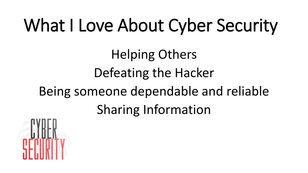 what i love about cyber security what i love