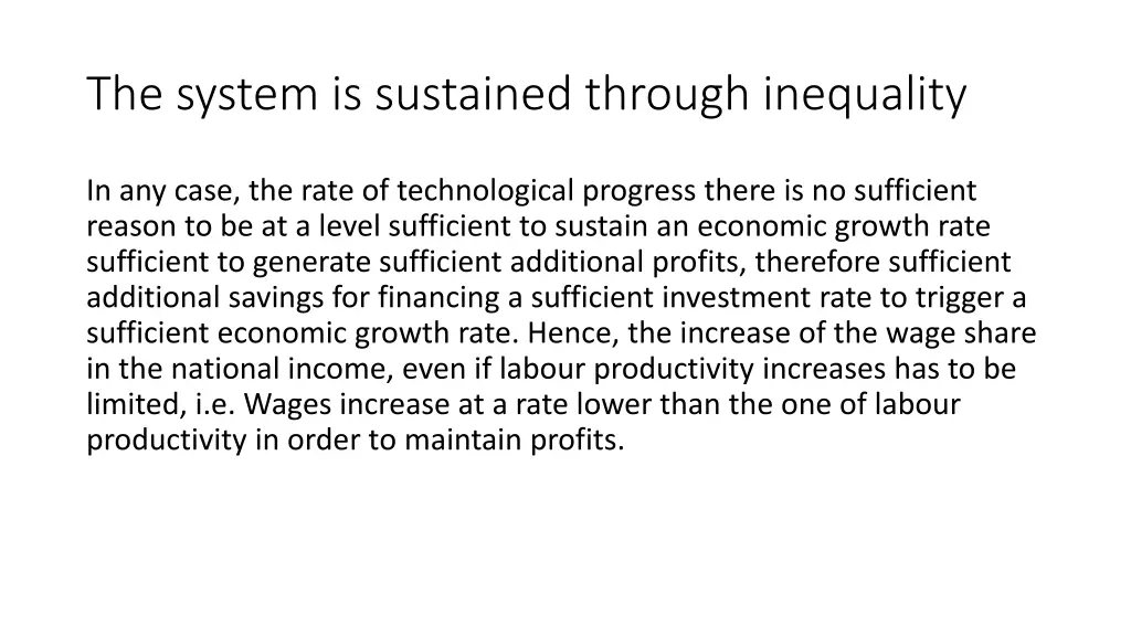 the system is sustained through inequality