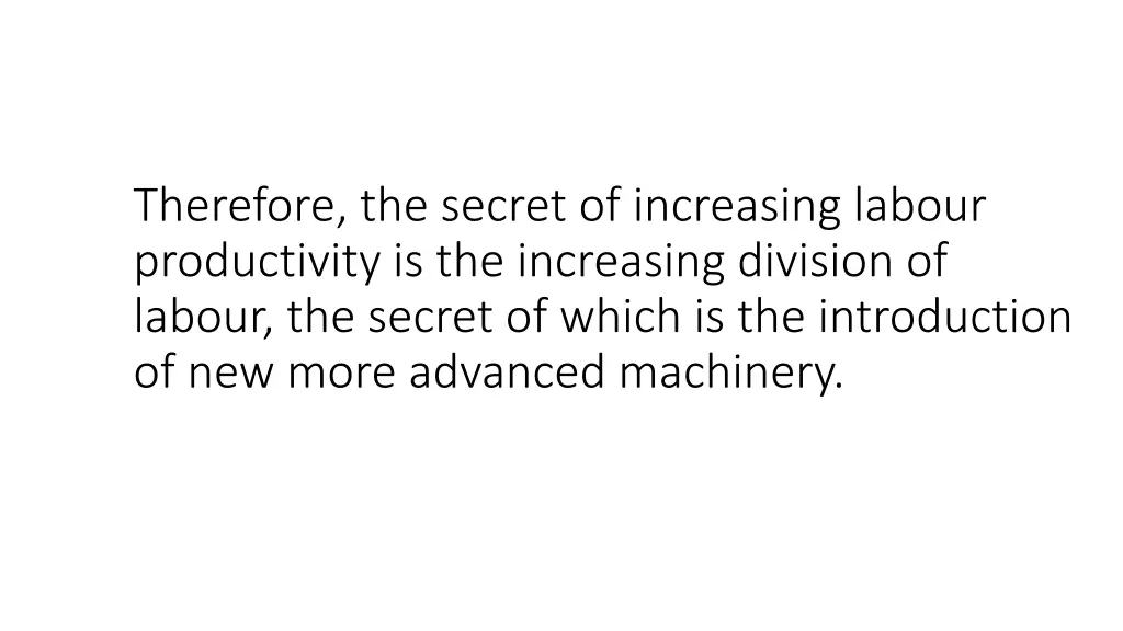 therefore the secret of increasing labour 1