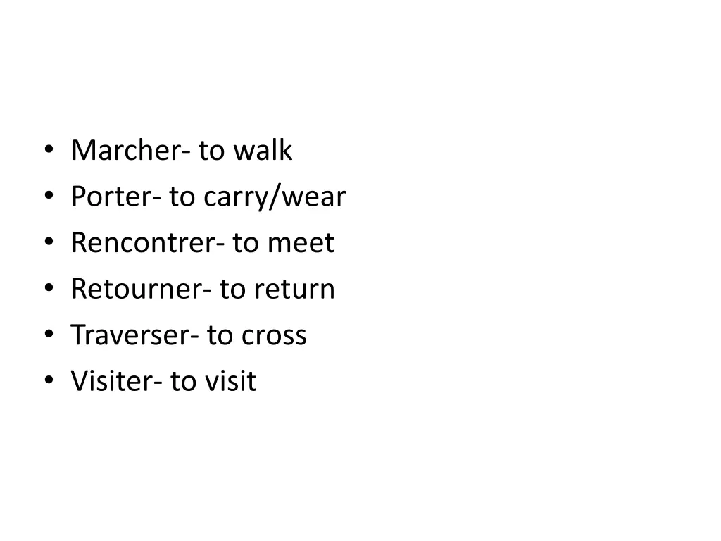 marcher to walk porter to carry wear rencontrer