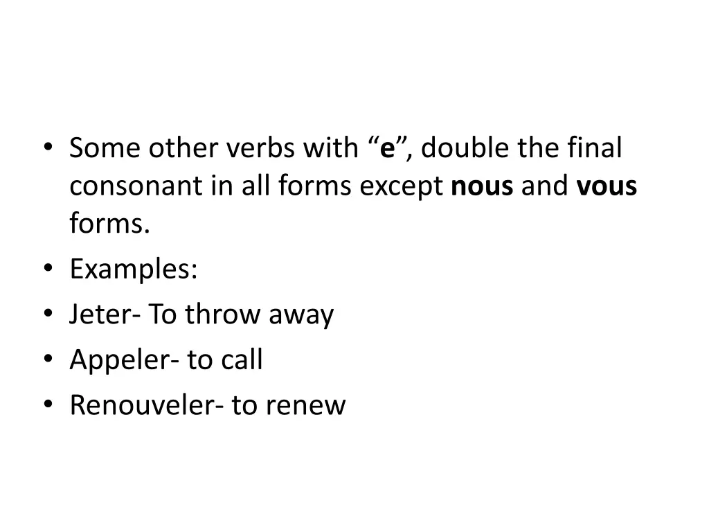 some other verbs with e double the final