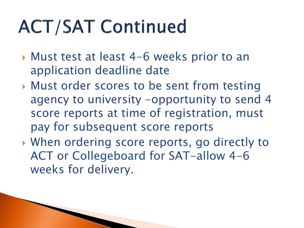 must test at least 4 6 weeks prior