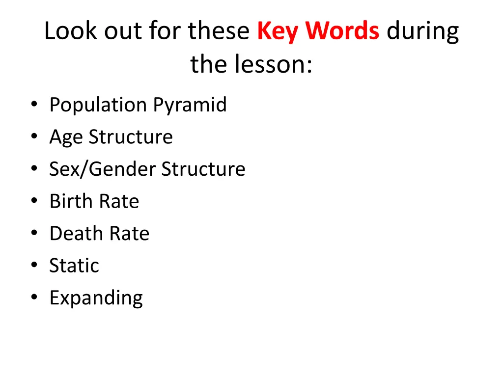 look out for these key words during the lesson