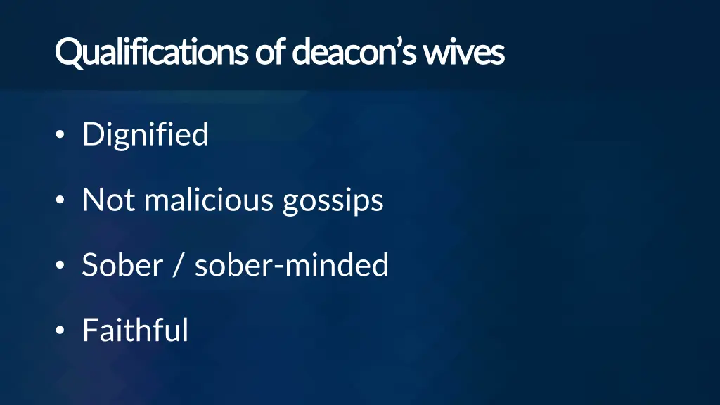 qualifications of deacon s wives qualifications