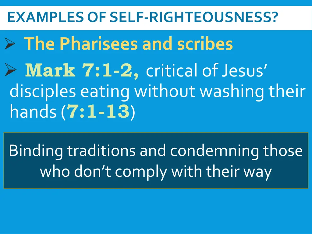 examples of self righteousness the pharisees 1
