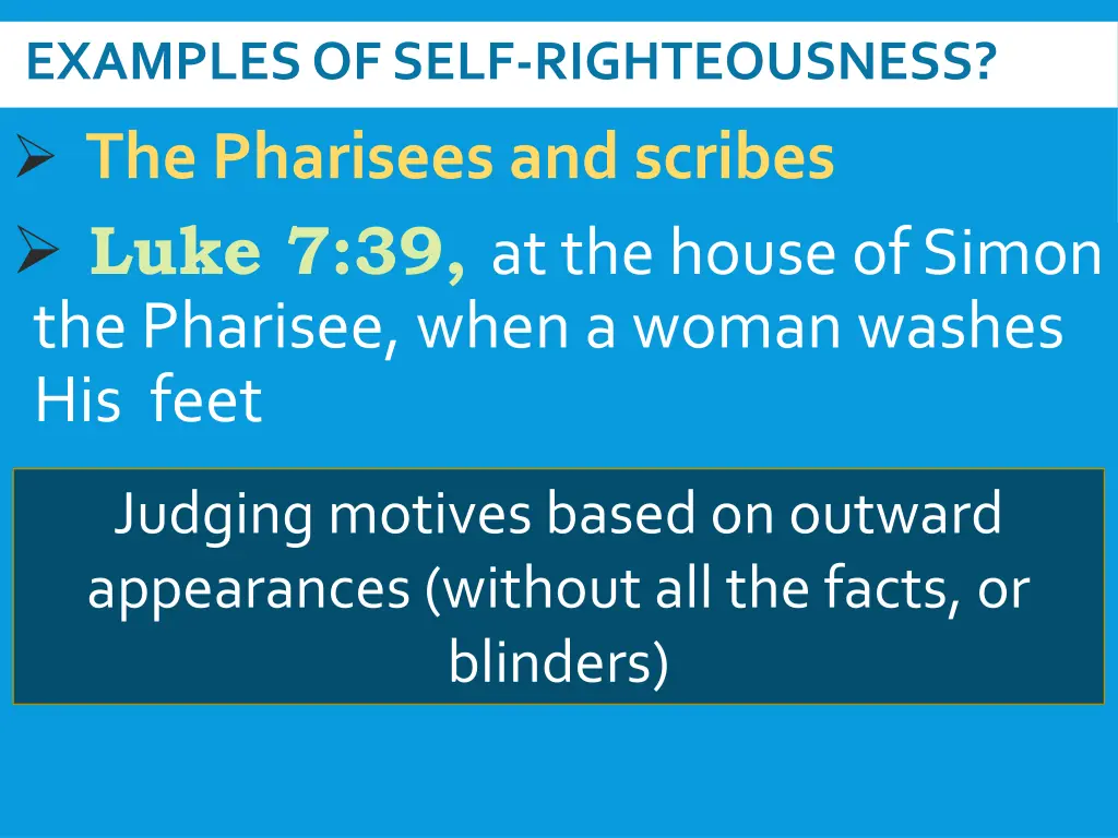 examples of self righteousness the pharisees 2
