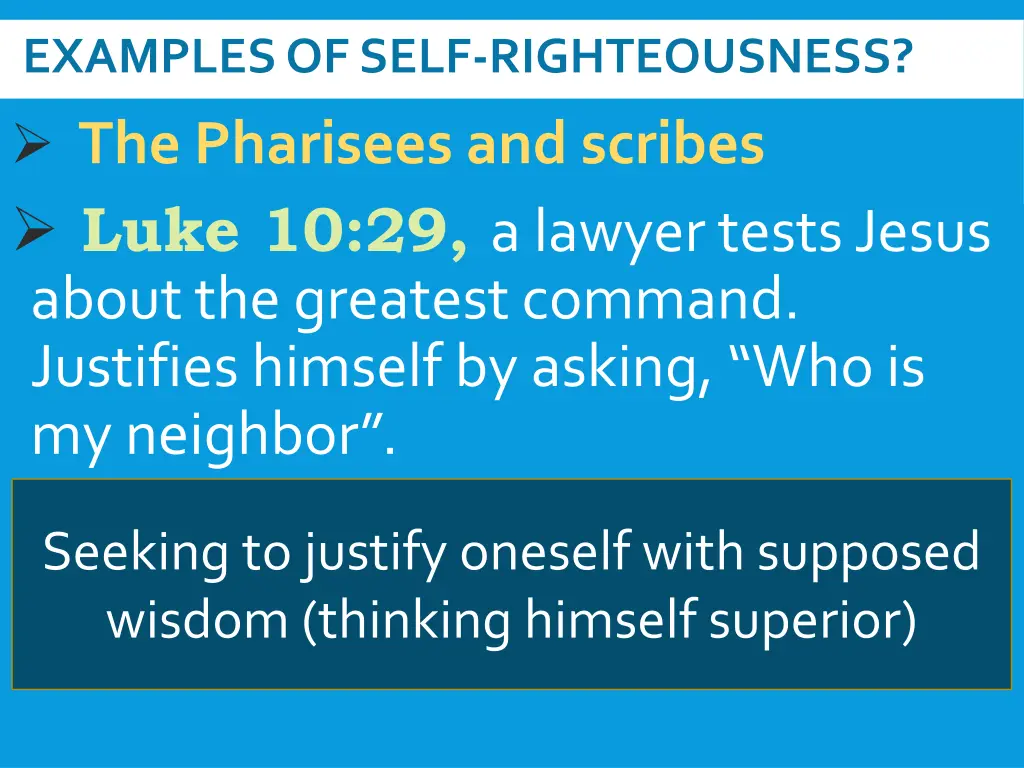 examples of self righteousness the pharisees 3