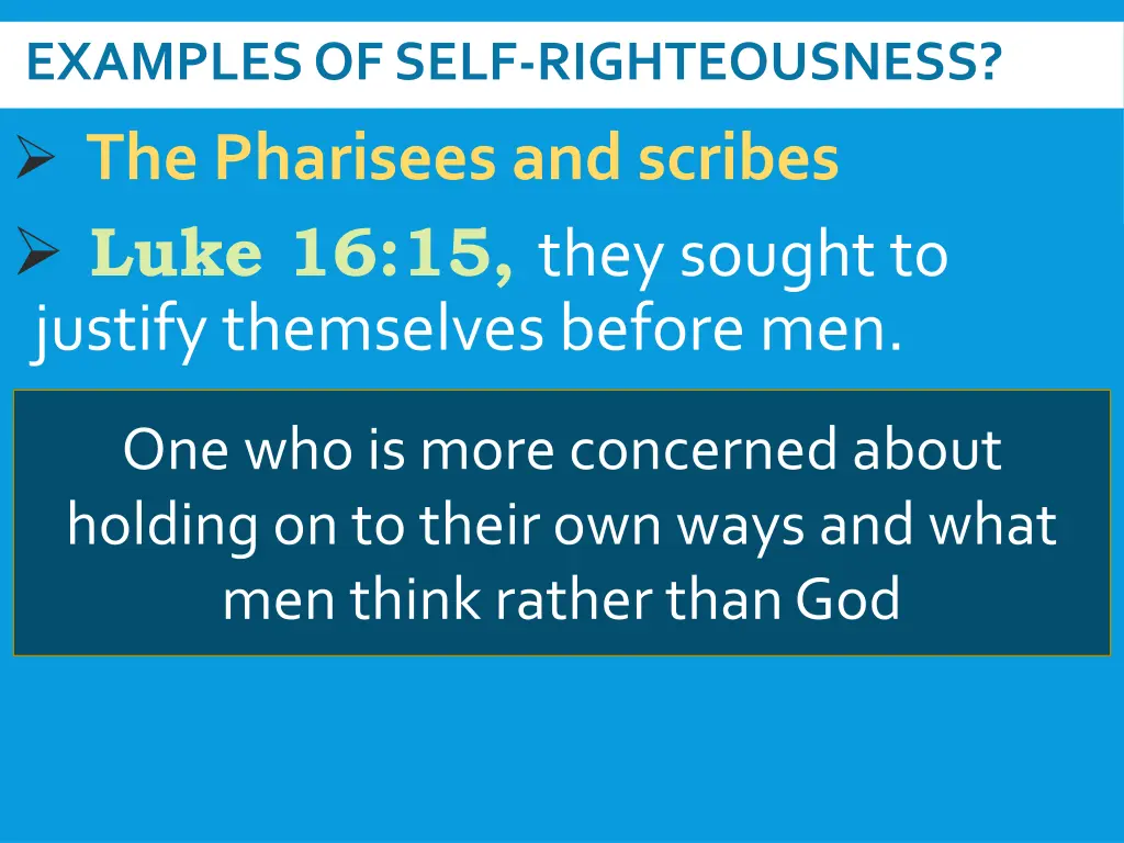 examples of self righteousness the pharisees 5