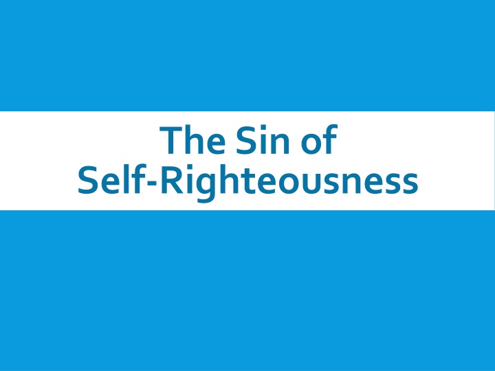the sin of self righteousness
