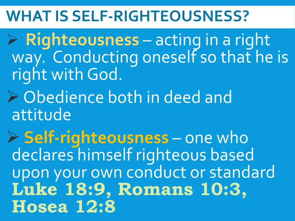 what is self righteousness righteousness acting