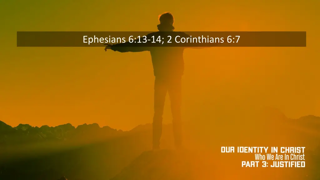 ephesians 6 13 14 2 corinthians 6 7