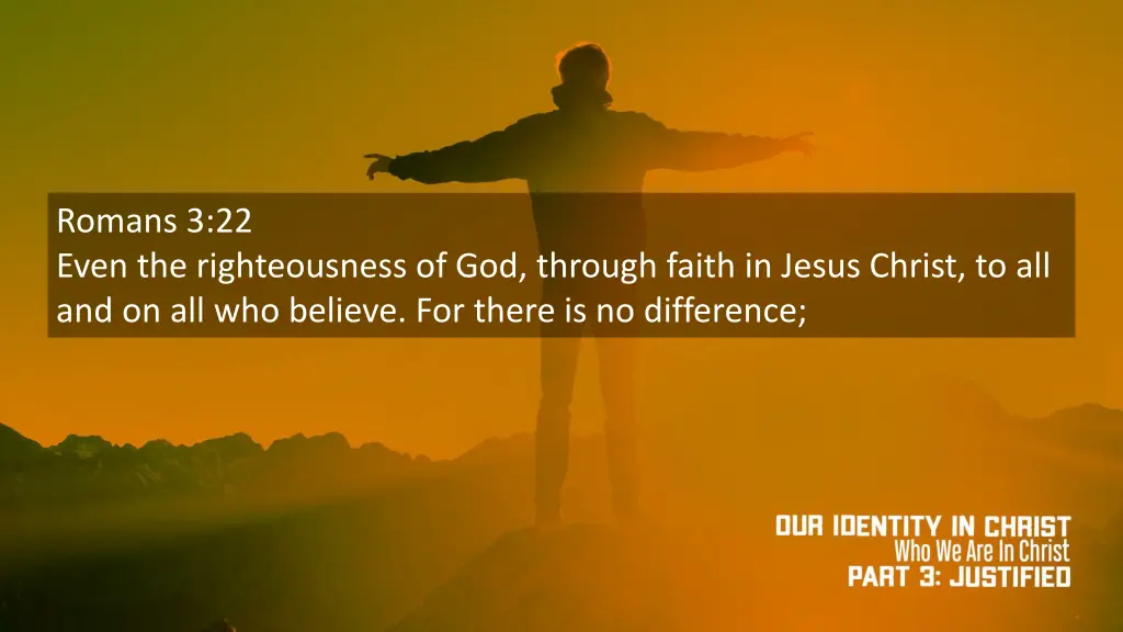 romans 3 22 even the righteousness of god through