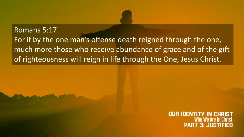 romans 5 17 for if by the one man s offense death