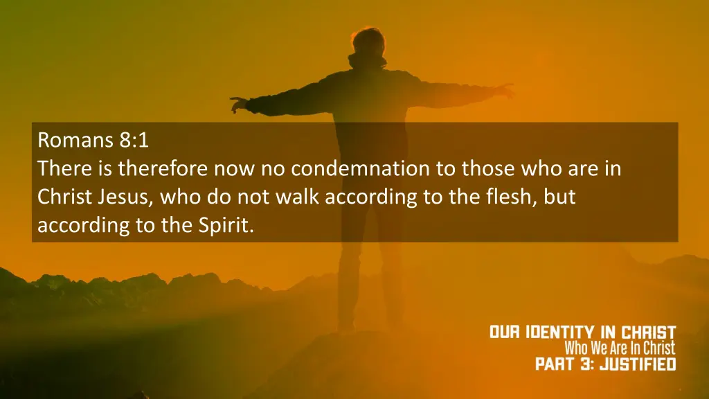 romans 8 1 there is therefore now no condemnation