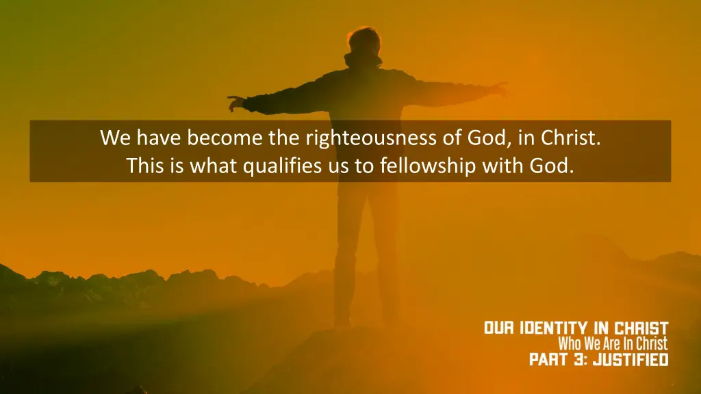 we have become the righteousness of god in christ