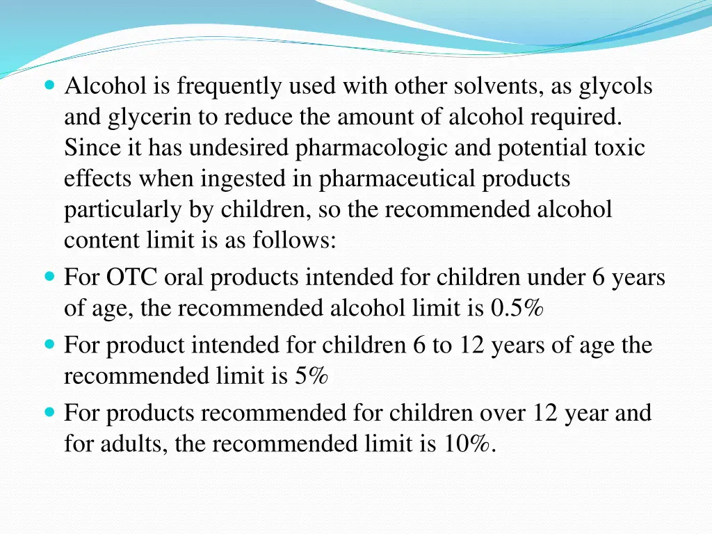 alcohol is frequently used with other solvents