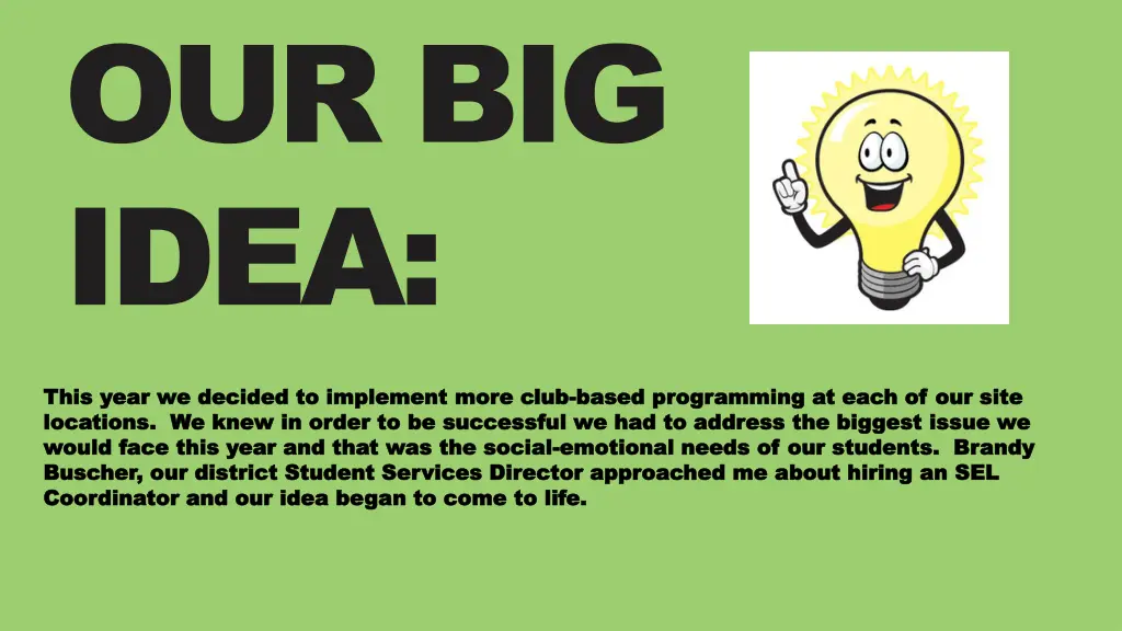 our big idea