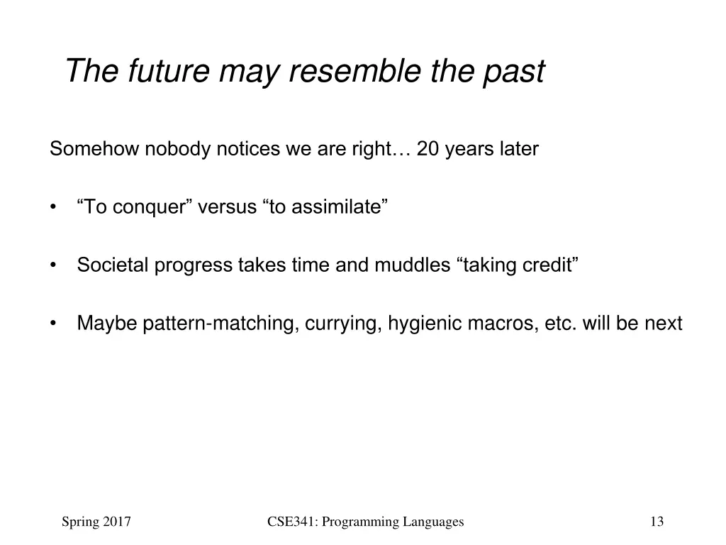 the future may resemble the past