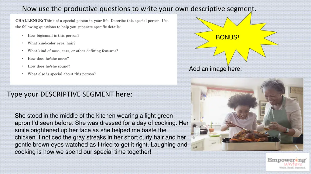 now use the productive questions to write your 1