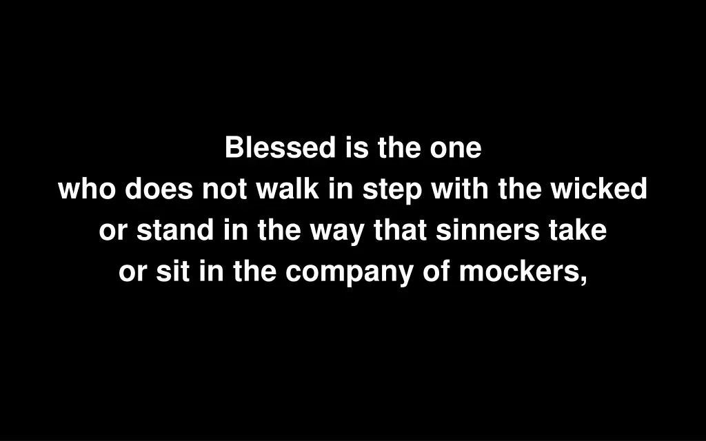 blessed is the one