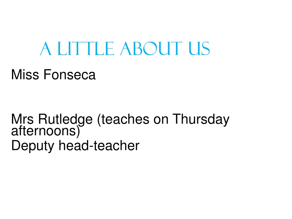 a little about us miss fonseca