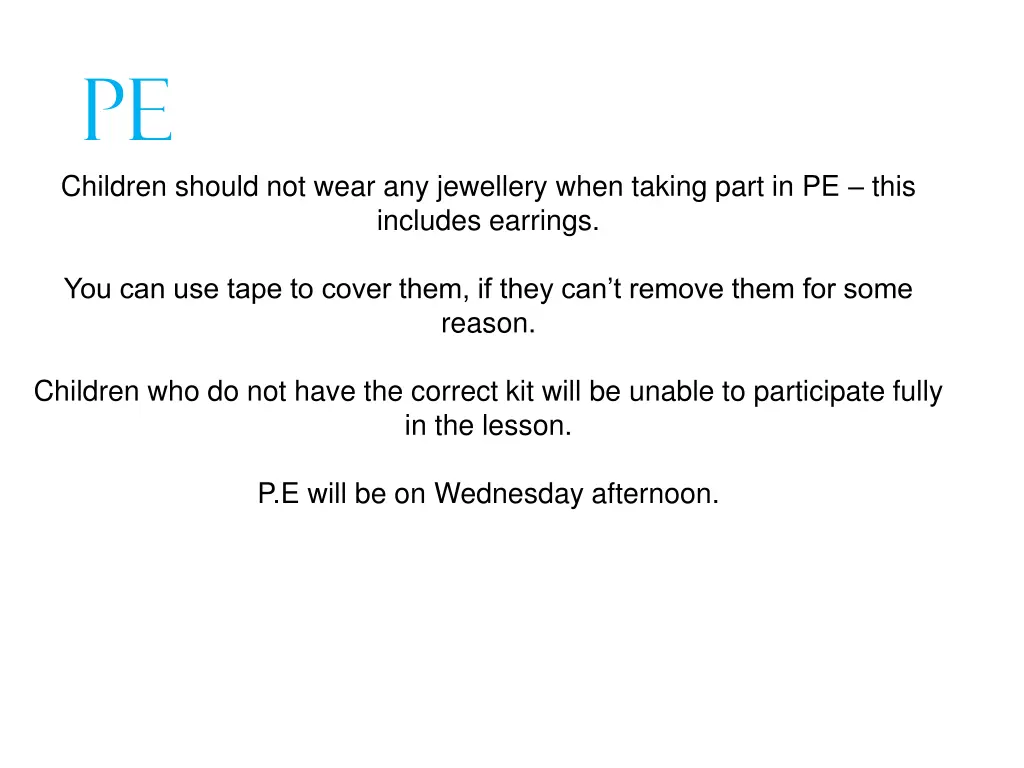 pe children should not wear any jewellery when