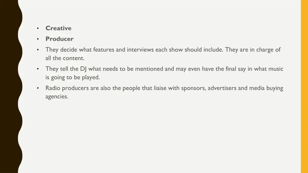 creative producer they decide what features