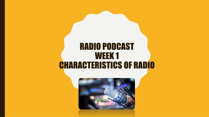 radio podcast week 1 characteristics of radio