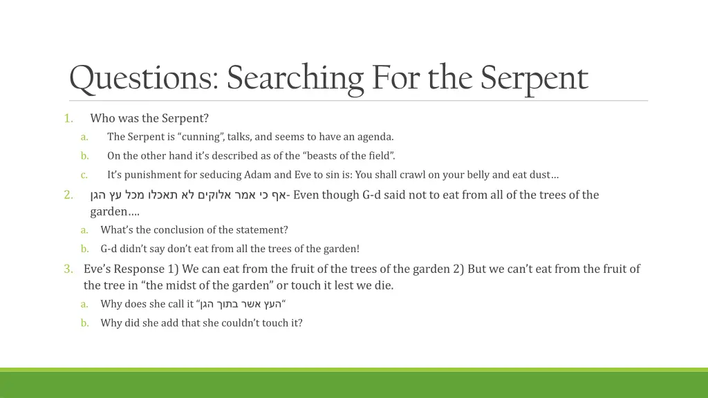 questions searching for the serpent