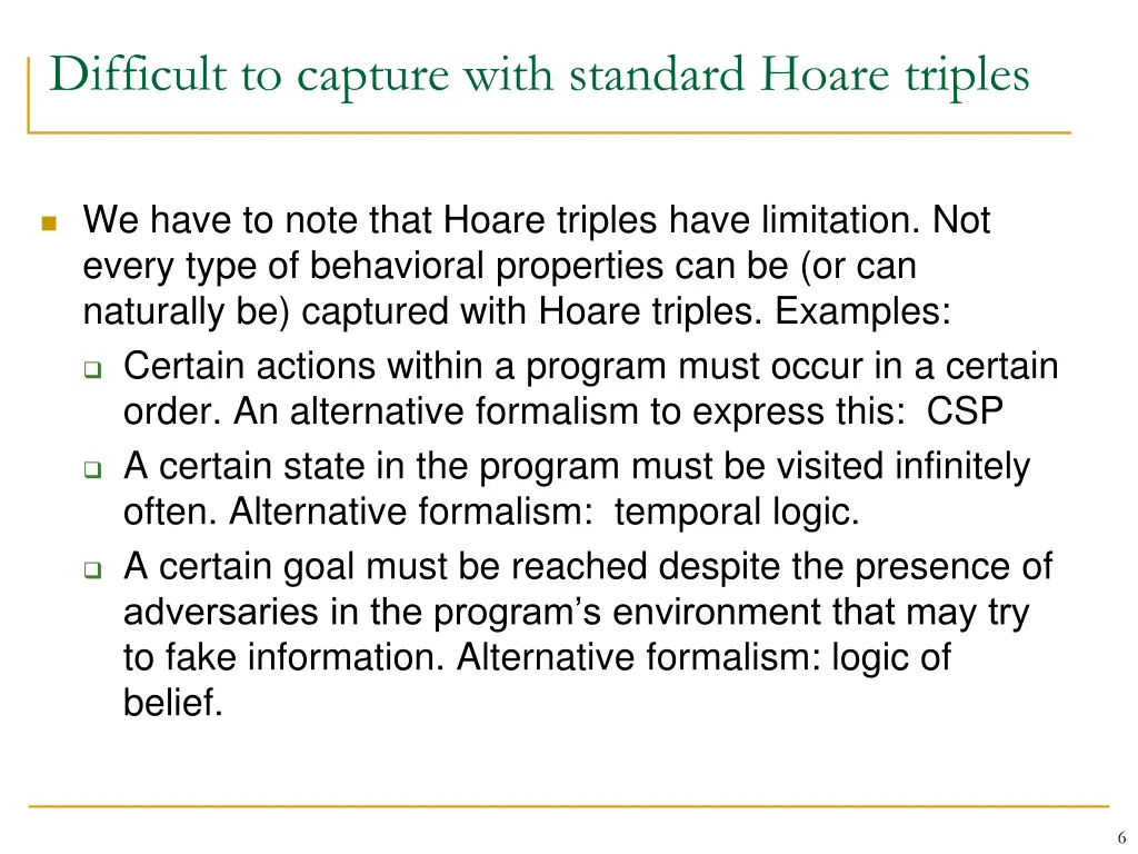 difficult to capture with standard hoare triples